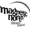 Magnetic North Theatre Festival Calgary 2012
