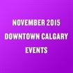Events Happening Downtown in November 2015