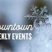 Downtown Weekly Events | Week of February 26, 2022