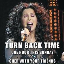 Could. Not. Resist! Wise words here from Cher! Don’t forget to turn back your clocks an hour this weekend. #timechange #turnbacktime #dalightsavings