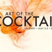 Art of the Cocktail Calgary